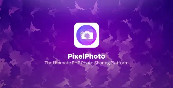 PixelPhoto – The Ultimate Image Sharing & Photo Social Network Platform
