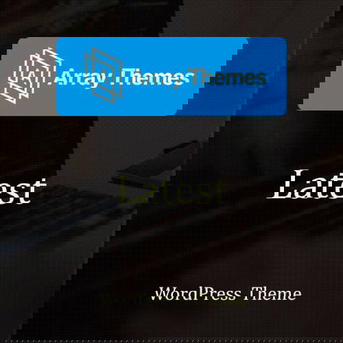 Array Themes Latest WordPress Theme